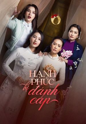 Hạnh Phúc Bị Đánh Cắp (2024)