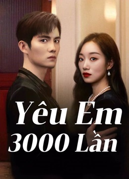 Yêu Em 3000 Lần (2024)